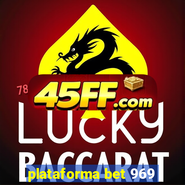 plataforma bet 969